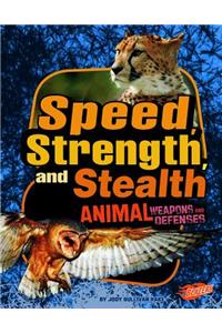 Speed, Strength, and Stealth