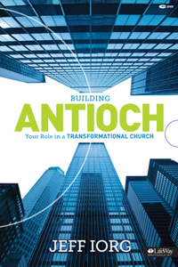 Building Antioch: Your Role in a Transformational Church - Leader Kit