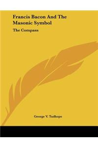 Francis Bacon and the Masonic Symbol