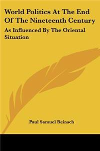 World Politics At The End Of The Nineteenth Century