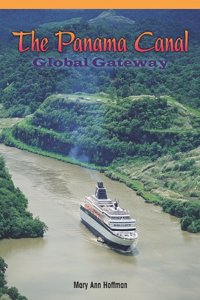 The Panama Canal: Global Gateway