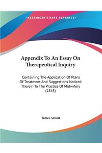 Appendix To An Essay On Therapeutical Inquiry