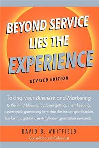 Beyond Service lies the Experience Revised Edition