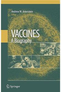 Vaccines: A Biography