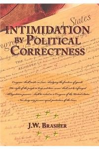 Intimidation by Political Correctness