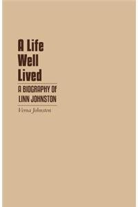 Life Well Lived - A Biography of Linn Johnston
