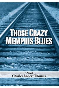 Those Crazy Memphis Blues