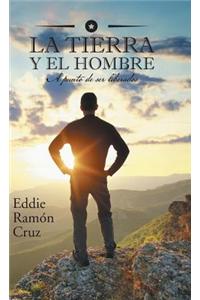 La Tierra y El Hombre