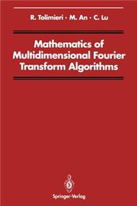 Mathematics of Multidimensional Fourier Transform Algorithms