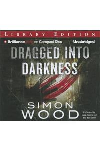 Dragged Into Darkness