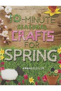 10-Minute Seasonal Crafts for Spring