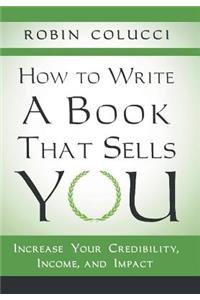 How to Write a Book That Sells You