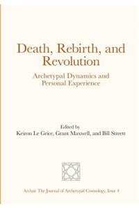 Death, Rebirth, and Revolution