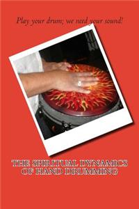Spiritual Dynamics of Hand Drumming
