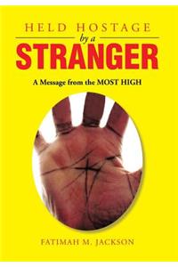 Held Hostage by a Stranger