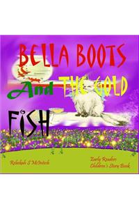 Bella Boots And The Gold Fish