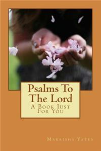 Psalms To The Lord