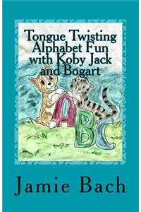 Tongue Twisting Alphabet Fun with Koby Jack and Bogart