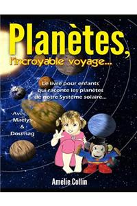 PLANETES, l'incroyable voyage...
