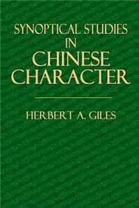 Synoptical Studies in Chinese Character