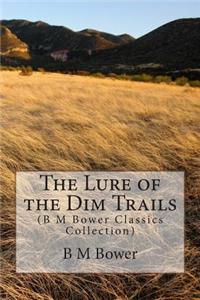 Lure of the Dim Trails