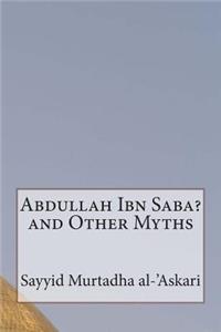 Abdullah Ibn Saba? and Other Myths