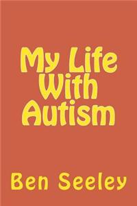 My Life with Autism