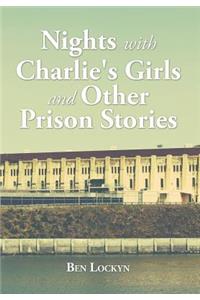 Nights with Charlie's Girls and Other Prison Stories
