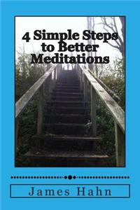 4 Simple Steps to Better Meditations
