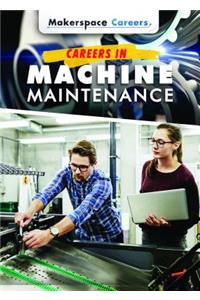 Careers in Machine Maintenance