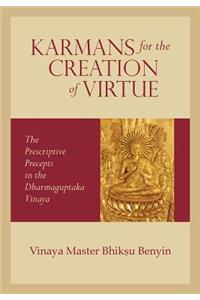 Karmans for the Creation of Virtue