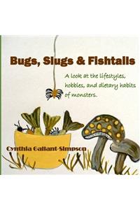 Bugs, Slugs & Fishtails: A look at the lifestyles, hobbies, and dietary habits of monsters