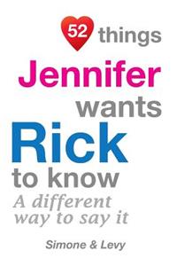 52 Things Jennifer Wants Rick To Know