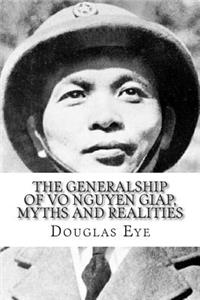 Generalship of Vo Nguyen Giap, Myths and Realities