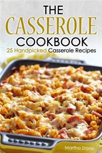 The Casserole Cookbook