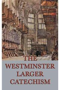 Westminster Larger Catechism