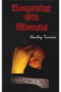 Reopening Old Wounds