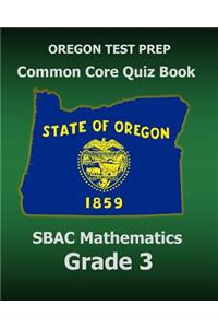 OREGON TEST PREP Common Core Quiz Book SBAC Mathematics Grade 3