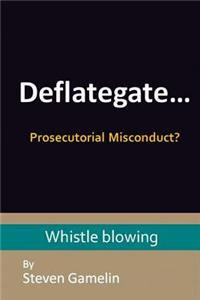 Deflategate... Prosecutorial Misconduct?