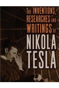 inventions, researches and writings of Nikola Tesla