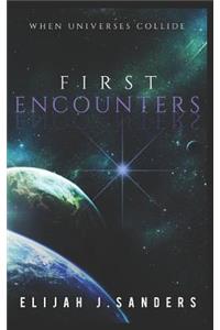 First Encounters