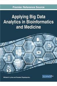 Applying Big Data Analytics in Bioinformatics and Medicine