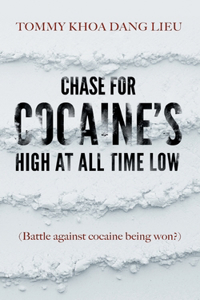 Chase for Cocaine's High at All Time Low