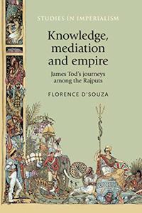 Knowledge, Mediation and Empire