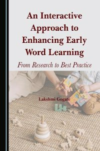 Interactive Approach to Enhancing Early Word Learning: From Research to Best Practice