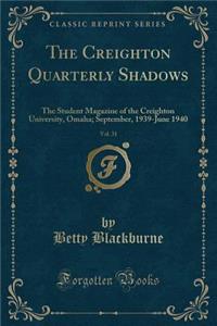 The Creighton Quarterly Shadows, Vol. 31