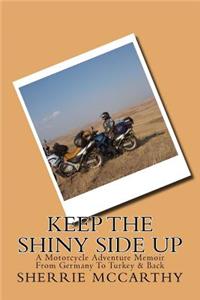 Keep The Shiny Side Up