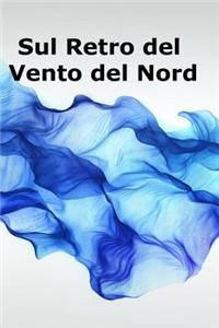 Sul Retro del Vento del Nord: At the Back of the North Wind (Italian Edition)