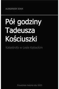 Pol Godziny Tadeusza Kosciszki