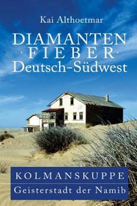 Diamantenfieber Deutsch-Südwest